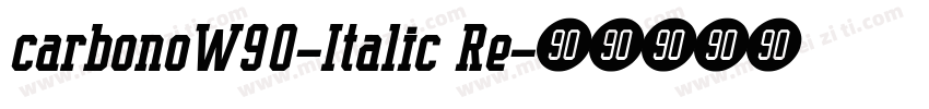 carbonoW90-Italic Re字体转换